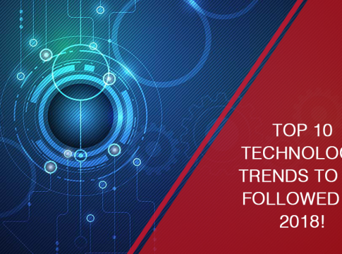 Top 10 Technology Trends to be followed in 2018