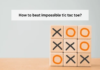 how to beat impossible tic tac toe